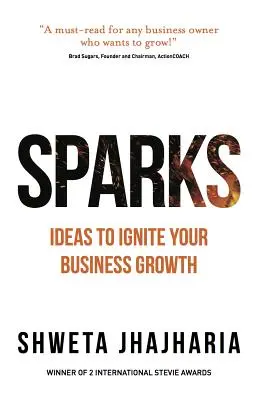 Iskry: Nápady, ktoré naštartujú rast vášho podnikania - Sparks: Ideas to Ignite Your Business Growth