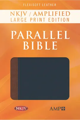 NKJV Amplified Parallel Bible, Flexisoft (Imitácia kože, modrá/hnedá) - NKJV Amplified Parallel Bible, Flexisoft (Imitation Leather, Blue/Brown)