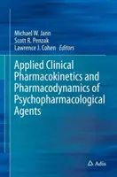 Aplikovaná klinická farmakokinetika a farmakodynamika psychofarmakologických látok - Applied Clinical Pharmacokinetics and Pharmacodynamics of Psychopharmacological Agents