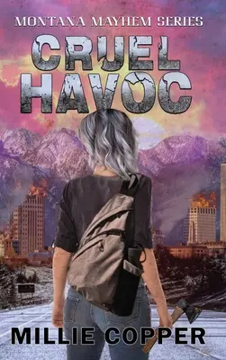 Krutý chaos: Nová americká apokalypsa - Cruel Havoc: Montana Mayhem Book 4 America's New Apocalypse