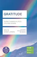 Vďačnosť (Lifebuilder Bible Study) - Vďačnosť v životných vzostupoch a pádoch (Larsen Dale (Autor)) - Gratitude (Lifebuilder Bible Study) - Giving Thanks in Life's Ups and Downs (Larsen Dale (Author))
