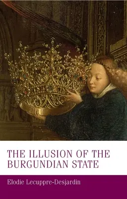 Ilúzia burgundského štátu - The Illusion of the Burgundian State