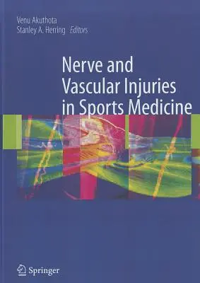 Nervové a cievne poranenia v športovej medicíne - Nerve and Vascular Injuries in Sports Medicine