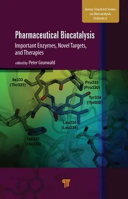 Farmaceutická biokatalýza: Dôležité enzýmy, nové ciele a terapie - Pharmaceutical Biocatalysis: Important Enzymes, Novel Targets, and Therapies