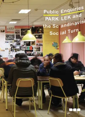 Dopyty verejnosti: Park Lek a škandinávsky sociálny obrat - Public Enquiries: 'Park Lek' and the Scandinavian Social Turn