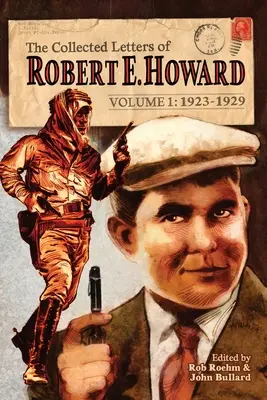 Zozbierané listy Roberta E. Howarda, zväzok 1 - The Collected Letters of Robert E. Howard, Volume 1