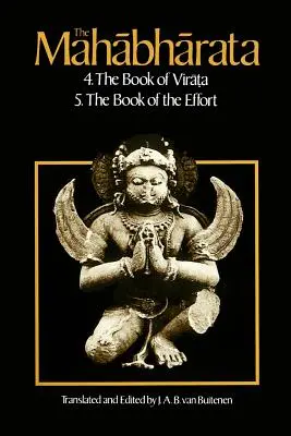 Mahábhárata, 3. zväzok: 4. kniha: Kniha Virata; 5. kniha: Kniha Úsilie - The Mahabharata, Volume 3: Book 4: The Book of the Virata; Book 5: The Book of the Effort