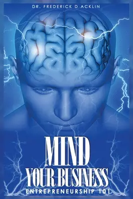 Mind Your Business: Podnikanie 101 - Mind Your Business: Entrepreneurship 101