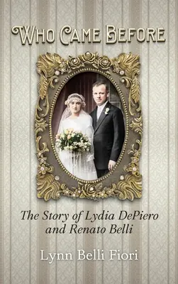 Kto prišiel predtým: Príbeh Lydie DePiero a Renata Belliho - Who Came Before: The Story of Lydia DePiero and Renato Belli