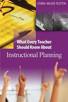 Čo by mal každý učiteľ vedieť o plánovaní výučby - What Every Teacher Should Know about Instructional Planning
