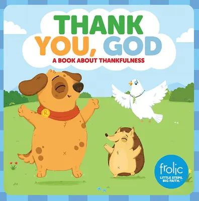 Ďakujem ti, Bože: Kniha o vďačnosti - Thank You, God: A Book about Thankfulness