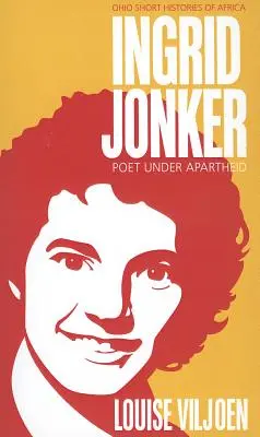 Ingrid Jonkerová: Poetka v období apartheidu - Ingrid Jonker: Poet under Apartheid