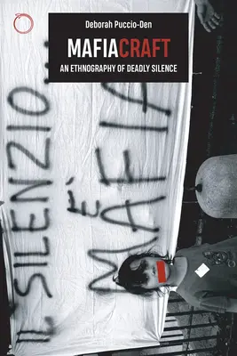 Mafiacraft: Etnografia smrteľného ticha - Mafiacraft: An Ethnography of Deadly Silence