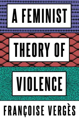 Feministická teória násilia: Dekoloniálna perspektíva - A Feminist Theory of Violence: A Decolonial Perspective