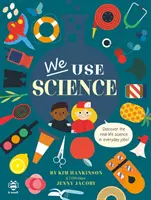 Používame vedu - objavte reálne vedecké poznatky v každodenných zamestnaniach! - We Use Science - Discover the Real-Life Science in Everyday Jobs!