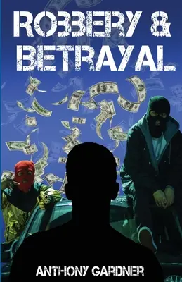 Lúpež a zrada - Robbery & Betrayal