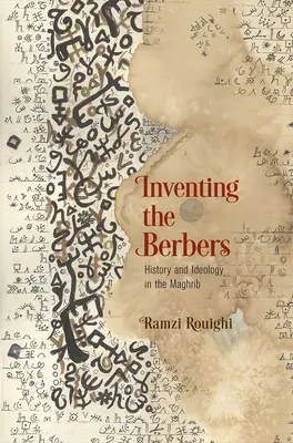 Vynájdenie Berberov: História a ideológia v Maghribu - Inventing the Berbers: History and Ideology in the Maghrib