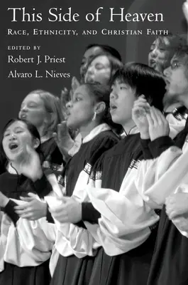 Táto strana neba: Rasa, etnicita a kresťanská viera - This Side of Heaven: Race, Ethnicity, and Christian Faith