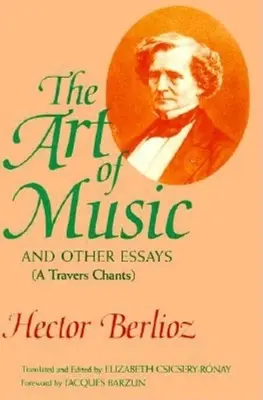 Hudobné umenie a iné eseje: (A Travers Chants) - The Art of Music and Other Essays: (A Travers Chants)