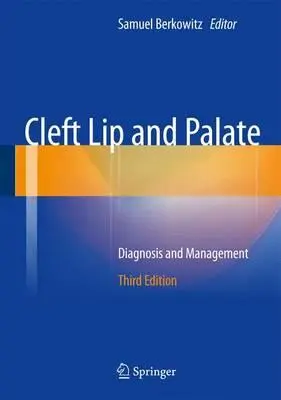 Rozštep pery a podnebia: Diagnóza a liečba - Cleft Lip and Palate: Diagnosis and Management
