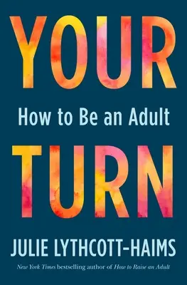 Na rade si ty: Ako byť dospelý - Your Turn: How to Be an Adult