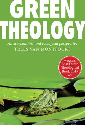 Zelená teológia: Ekofeministická a ekumenická perspektíva - Green Theology: An Eco-Feminist and Ecumenical Perspective
