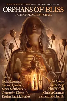 Siroty blaženosti: Príbehy hororu o závislostiach - Orphans of Bliss: Tales of Addiction Horror