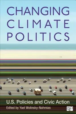 Zmena klimatickej politiky: Politiky USA a občianske aktivity - Changing Climate Politics: U.S. Policies and Civic Action