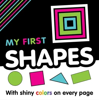 Moje prvé tvary: Prvá kniha s pojmami - My First Shapes: First Concepts Book