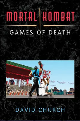 Mortal Kombat: Hry smrti - Mortal Kombat: Games of Death