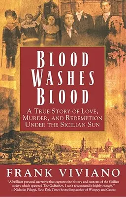 Krv umýva krv: Skutočný príbeh o láske, vražde a vykúpení pod sicílskym slnkom - Blood Washes Blood: A True Story of Love, Murder, and Redemption Under the Sicilian Sun