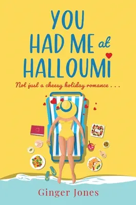 You Had Me at Halloumi - Nie je to len gýčový prázdninový román ... - You Had Me at Halloumi - Not just a cheesy holiday romance . . .