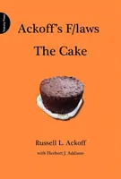 Ackoffove F/zákony: The Cake - Ackoff's F/laws: The Cake