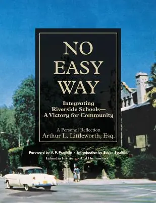 Nie je to ľahké: Integrácia škôl v Riverside - víťazstvo komunity - No Easy Way: Integrating Riverside Schools - A Victory for Community