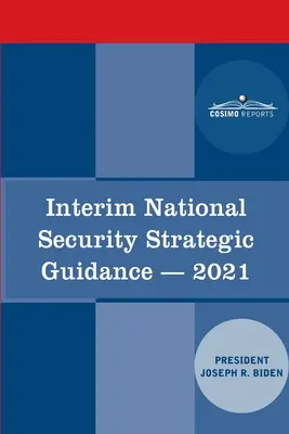 Dočasné strategické usmernenia pre národnú bezpečnosť: Obnovenie amerických výhod - Interim National Security Strategic Guidance: Renewing America's Advantages