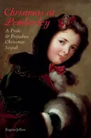 Vianoce v Pemberley: Sviatočné pokračovanie Pýchy a predsudku - Christmas at Pemberley: A Pride and Prejudice Holiday Sequel