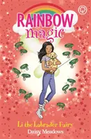 Dúhové kúzlo: Dúhové kúzlo: Kniha 1: Li, labradorská víla - Víly starostlivosti o šteniatka - Rainbow Magic: Rainbow Magic: Li the Labrador Fairy - Puppy Care Fairies Book 1