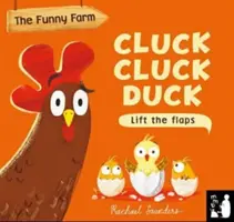 Cluck Cluck Duck - Knižka na počítanie so zdvíhacími klapkami - Cluck Cluck Duck - A lift-the-flap counting book