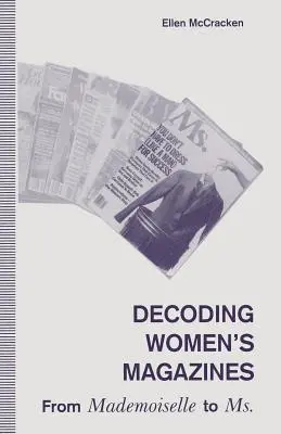 Dekódovanie ženských časopisov: Od Mademoiselle po Ms. - Decoding Women's Magazines: From Mademoiselle to Ms.