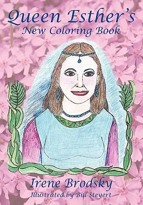 Nová maľovanka kráľovnej Ester - Queen Esther's New Coloring Book