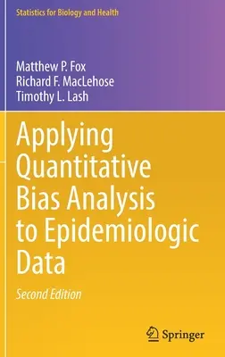 Aplikácia kvantitatívnej analýzy skreslenia na epidemiologické údaje - Applying Quantitative Bias Analysis to Epidemiologic Data