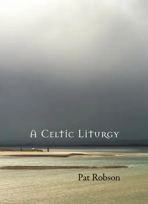 Keltská liturgia - A Celtic Liturgy