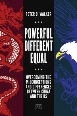 Mocní, odlišní, rovní: Prekonávanie mylných predstáv a rozdielov medzi Čínou a USA - Powerful, Different, Equal: Overcoming the Misconceptions and Differences Between China and the Us