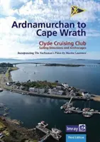 Z Ardnamurchanu na mys Wrath - Plavebné pokyny a kotviská Clyde Cruising Club - Ardnamurchan to Cape Wrath - Clyde Cruising Club Sailing Directions & Anchorages