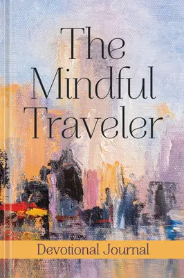 Denník uvedomelého cestovateľa - The Mindful Traveler Journal