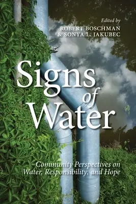 Znamenia vody: Pohľad komunity na vodu, zodpovednosť a nádej - Signs of Water: Community Perspectives on Water, Responsibility, and Hope