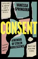 Súhlas - spomienky na ukradnuté dospievanie - Consent - A Memoir of Stolen Adolescence