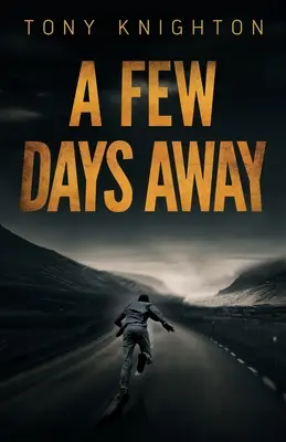 Niekoľko dní ďaleko - A Few Days Away