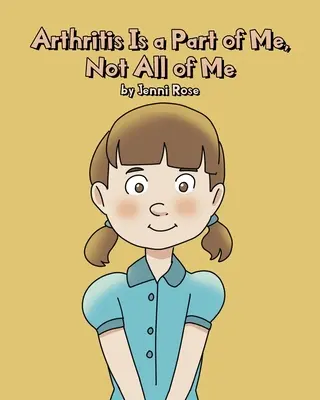 Artritída je mojou súčasťou, nie celým mnou - Arthritis Is a Part of Me, Not All of Me