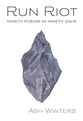 Bežecká vzbura: Deväťdesiat básní za deväťdesiat dní - Run Riot: Ninety Poems in Ninety Days